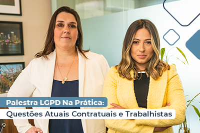 Palestra LGPD Na Prática: Questões Atuais Contratuais e Trabalhistas