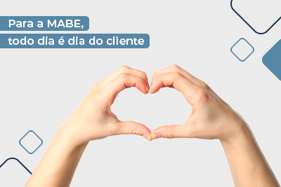 Para a MABE, todo dia é dia do cliente