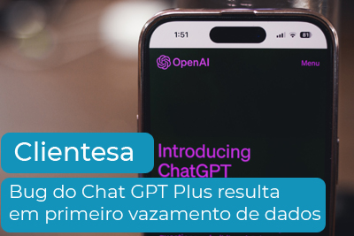 Bug do Chat GPT Plus resulta em primeiro vazamento de dados confirmado pela OpenAi
